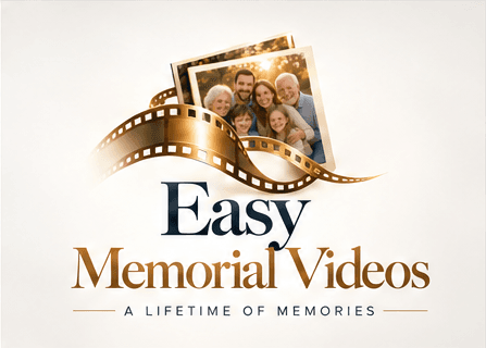 Easy Memorial Videos — A Lifetime of Memories